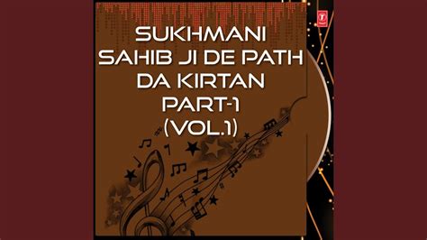 Sukhmani sahib is the name given to the set of hymns divided into 24 sections. Sukhmani Sahib Ji De Path Da Kirtan - Part 1 (Vol.1) - YouTube