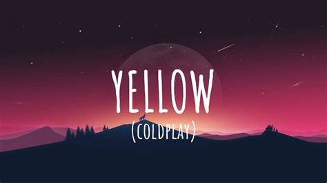 Yellow Coldplay Lyrics Youtube