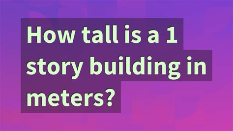 How Tall Is A 1 Story Building In Meters Youtube