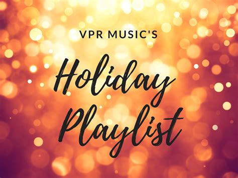 The Perfect Soundtrack To The Holiday Season From Vpr Music Vermont