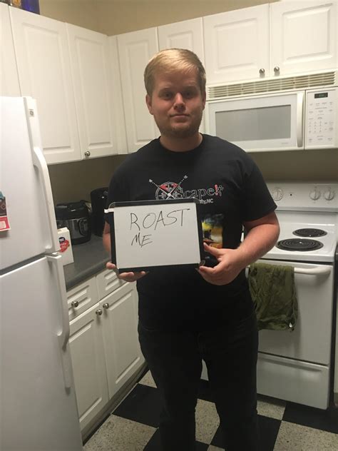 I’m 22 With A Very Small Will To Live And I Haven’t Had Sex In 4 Years Roast Me My Dudes Roastme