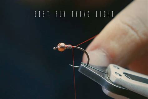 The 5 Best Fly Tying Lights In 2023 Buyers Guide