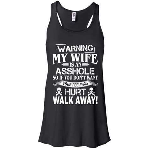 Warning My Wife Is An Asshole Shirt Hoodie Tank Teedragons