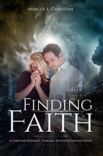 Finding Faith A Christian Romance Thriller Mystery And Suspense Novel