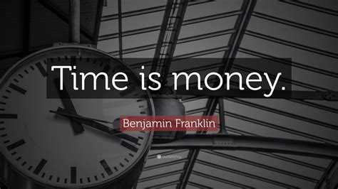 Both are of equal value. Benjamin Franklin Quote: "Time is money." (12 wallpapers) - Quotefancy