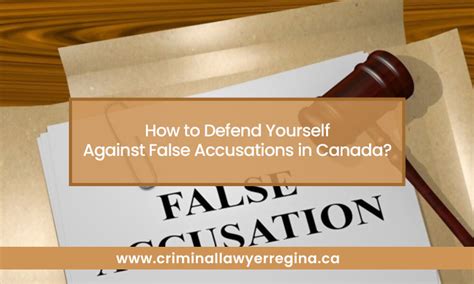 How To Defend Yourself Against False Accusations In Canada