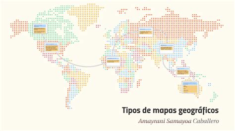 Tipos De Mapas Geográficos By Amayrani Samayoa On Prezi