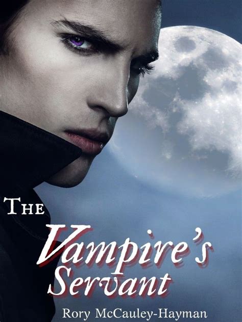 The Vampires Servant By Rory Mccauley Hayman Goodreads