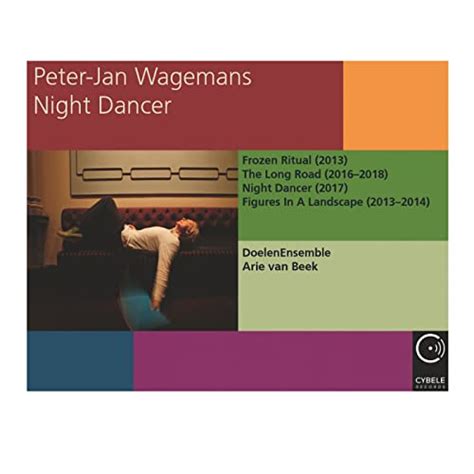 Peter Jan Wagemans Night Dancer By Peter Jan Wagemans Doelenensemble Arie Van Beek On Amazon