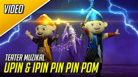Teater Muzikal Upin And Ipin Pin Pin Pom Review Youtube