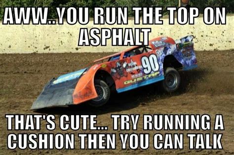 Pin By Vicki Alphin On Racing Memes Dirt Track Racing Racing