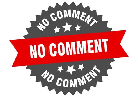 No Comment Sign No Comment Circular Band Label No Comment Sticker