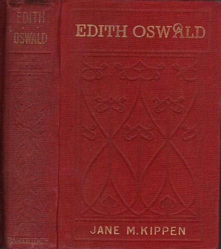 Edith Oswald By Jane M Kippen Fair Hardcover 1910 New Edition