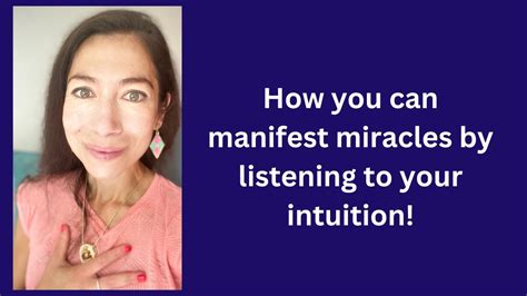 How To Manifest Miracles By Listening To Your Intuition Youtube