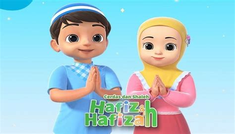 Hafiz And Hafizah Serial Animasi Islami Dari Youtube Akan Tayang Di Net