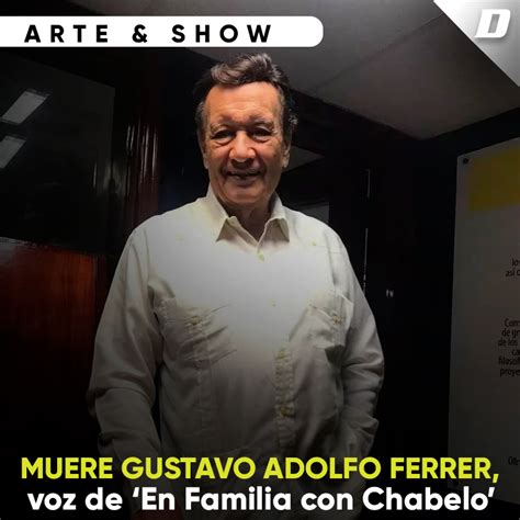 Muere Gustavo Adolfo Ferrer Voz De En Familia Con Chabelo Diario