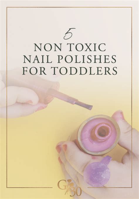 Best Non Toxic Nail Polish For Toddler Tested 2023 Genthirty