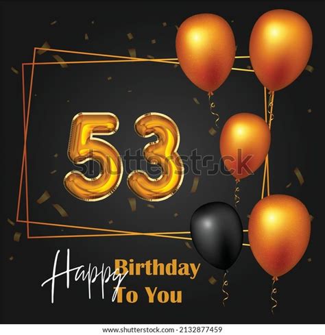 Happy 53rd Birthday Greeting Card Vector Stock Vector Royalty Free 2132877459 Shutterstock