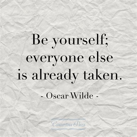 Be Yourself Everyone Else Is Already Taken Oscar Wilde Quote