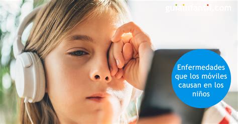 Enfermedades Que Los Móviles O Celulares Pueden Causar En Los Niños