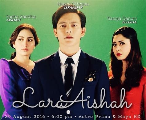 Malaysian television drama, that is an adaptation of tv azteca's la loba produced by global station sdn bhd. Sinopsis Drama Lara Aishah (Astro) ~ Miss BaNu StoRy