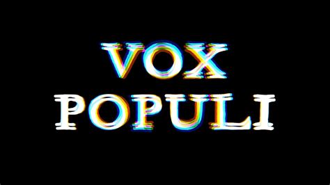 Vox Populi Episode 1 Youtube
