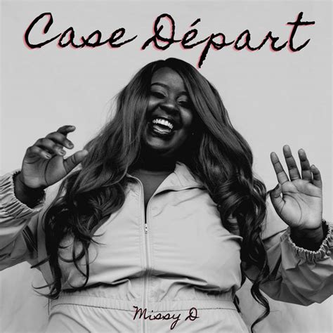 Missy D Case Départ