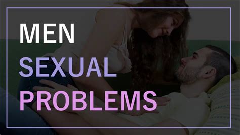 Men Sexual Problems Men Sexual Part 1 Youtube