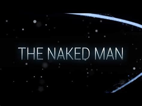 The Naked Man Youtube
