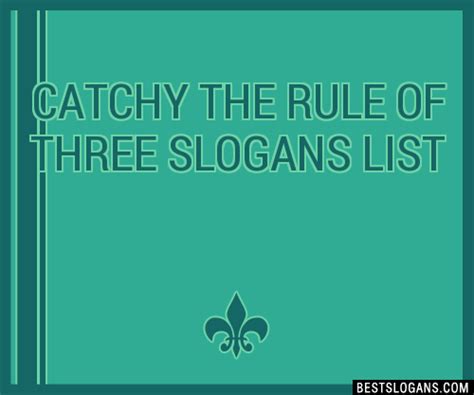 100 Catchy The Rule Of Three Slogans 2024 Generator Phrases And Taglines