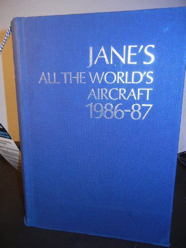 Janes All The Worlds Aircraft 1986 87 By Edited By John W R Taylor