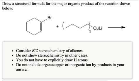 Solved Draw A Structural Formula For The Major Organic Chegg Com