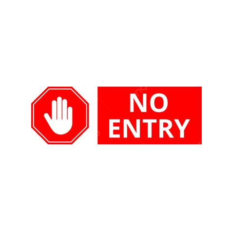 No Entry Sign With Stop Hand No Entry Sign No Entry No Entry Signage