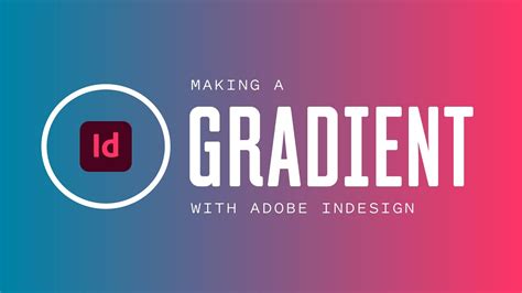 Making A Gradient With Adobe Indesign Tutorial Youtube