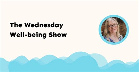 The Wednesday Well Being Show Annette Greenwood