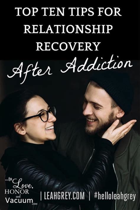 Top 10 Tips For Relationship Recovery After An Addiction