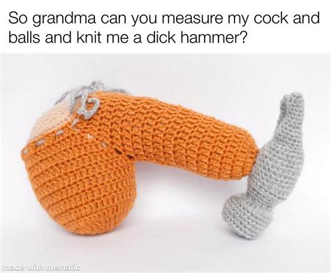Thanks I Hate Knitted Dick Hammer R Tihi