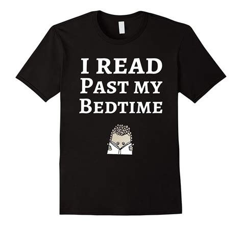 Funny Reading T Shirt I Read Past My Bedtime T Shirt Reading Humor Reading Shirts Bedtime