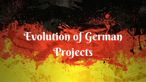 Evolution Of German Projects