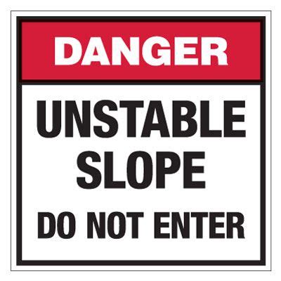 Danger Unstable Slope Do Not Enter Sign Emedco
