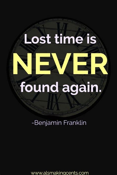 Benjamin Franklin Famous Quote Lost Time Is Never Found Again
