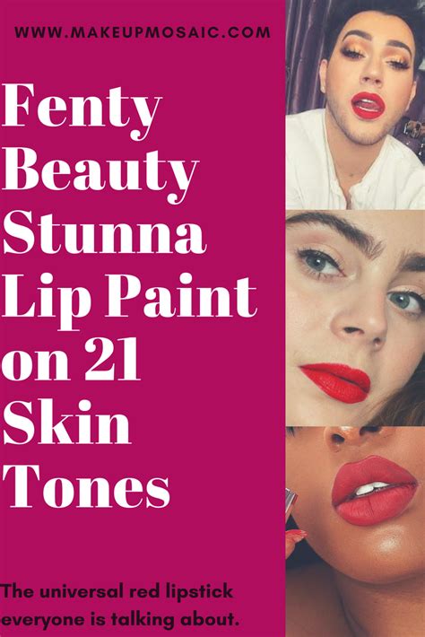 Fenty Beautys Stunna Lip Paint On 21 Skin Tones Makeupmosaic