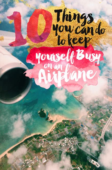 10 Things You Can Do To Keep Yourself Busy On An Airplane