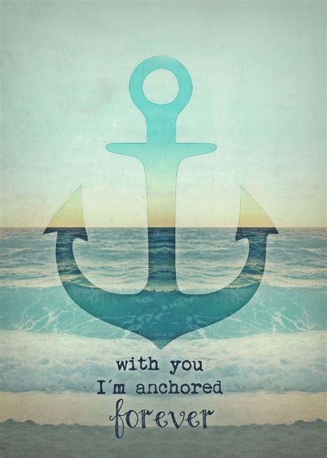 With You I M Anchored Forever Poster By Monika Strigel Displate