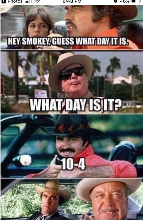 Smokey And The Bandit 10 4 Meme 2021