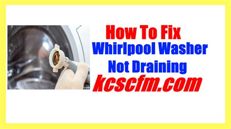 Why Is My Whirlpool Washer Not Draining Solved Lets Fix It