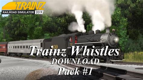 Trainz Whistles Download Pack 1 Youtube