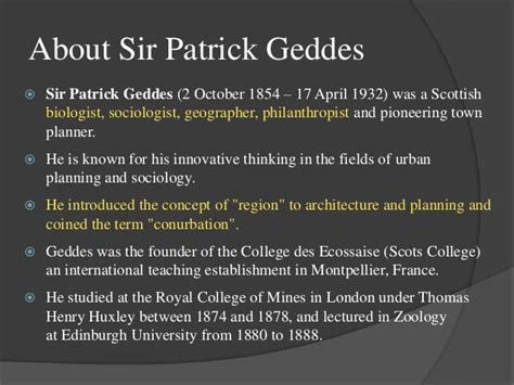 About Sir Patrick Geddes Geddes Patrick Theories