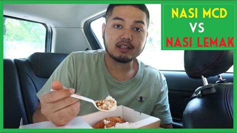 Nasi lemak mcd is the definitive taste of malaysia. NASI McD VS Nasi Lemak TEPI JALAN!! (Vlog,Review ...