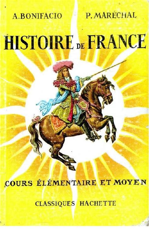 Histoire De France Ce2 Cm1 Bonifacio Maréchal Classiques Hachette